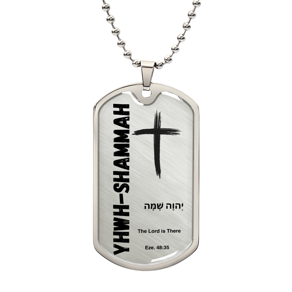 YHWH-Shammah The Lord is There The Names of God Luxury Graphic Dog Tag Necklace