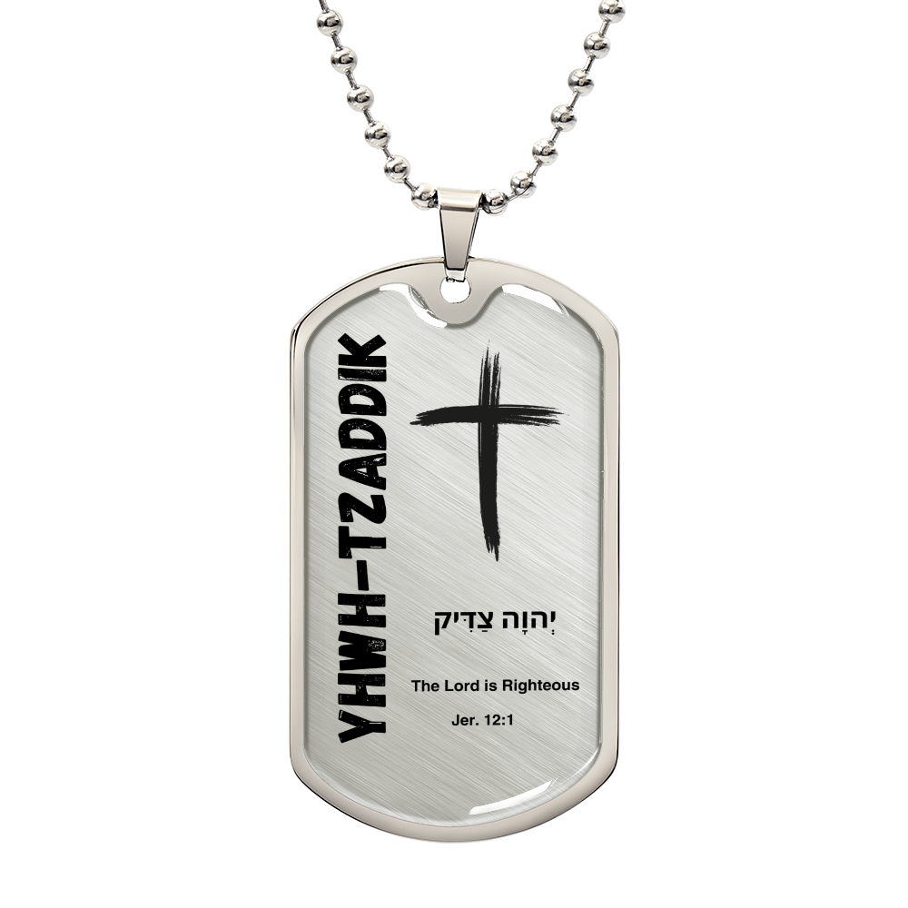 YHWH-Tzaddik The Lord is Righteous The Names of God Luxury Graphic Dog Tag Necklace