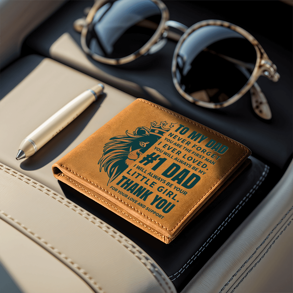 To My Dad, Never Forget That You Are the First Man That I Ever Loved Graphic Leather Wallet Father's Day Gift for Father, Gift for Dad