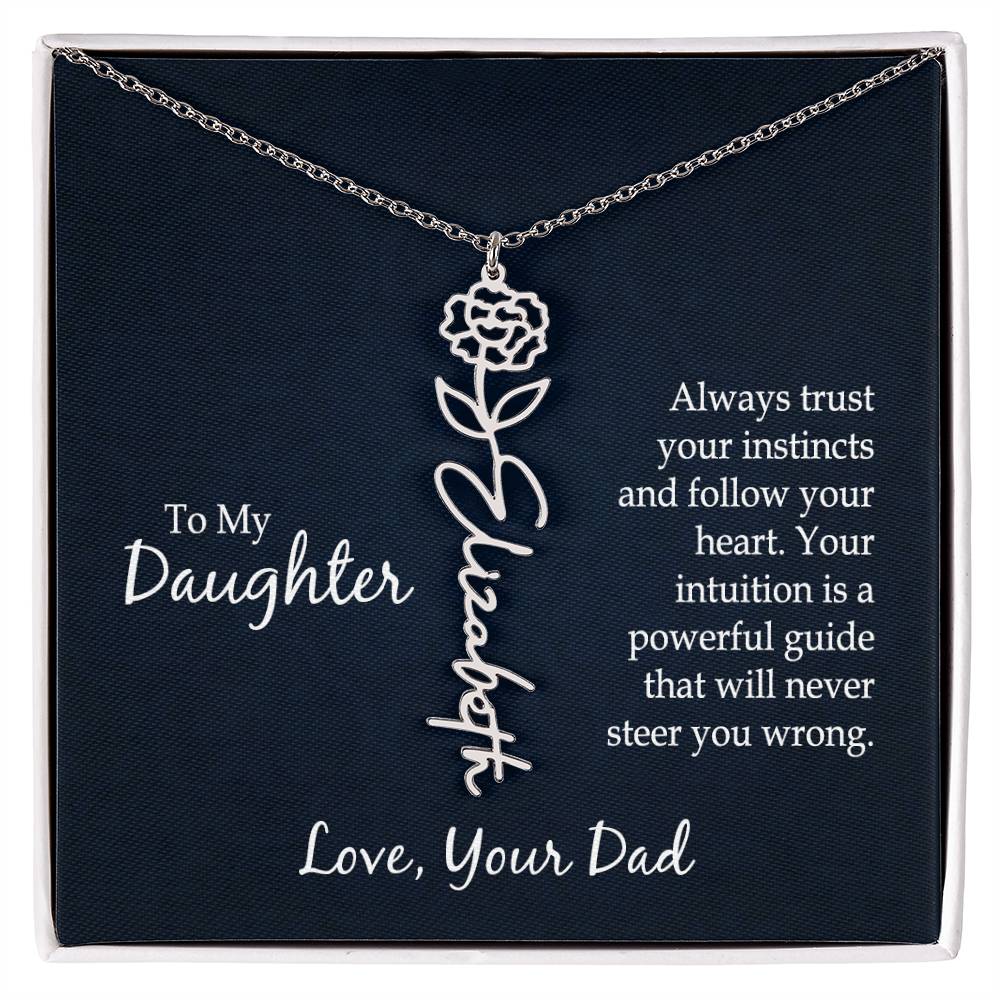To my Daughter - Always Trust Your Instincts and Follow your Heart