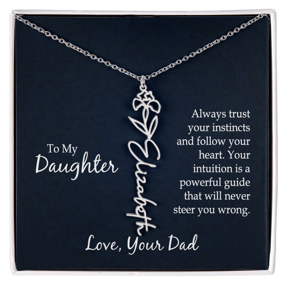 To my Daughter - Always Trust Your Instincts and Follow your Heart