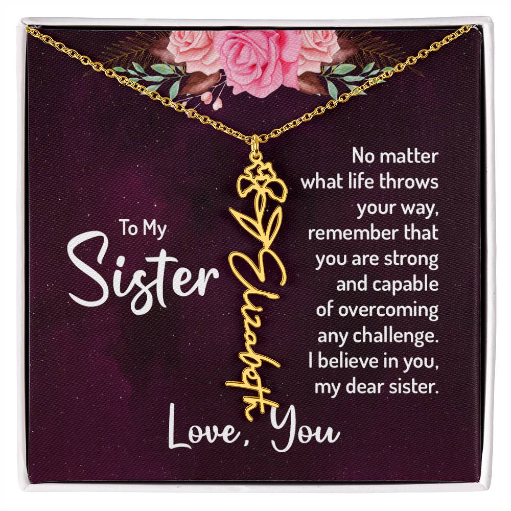To my sister - no matter what life throws your way