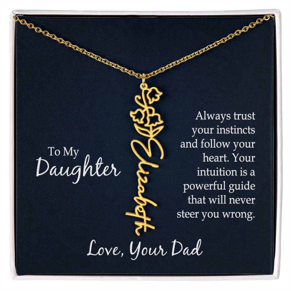 To my Daughter - Always Trust Your Instincts and Follow your Heart
