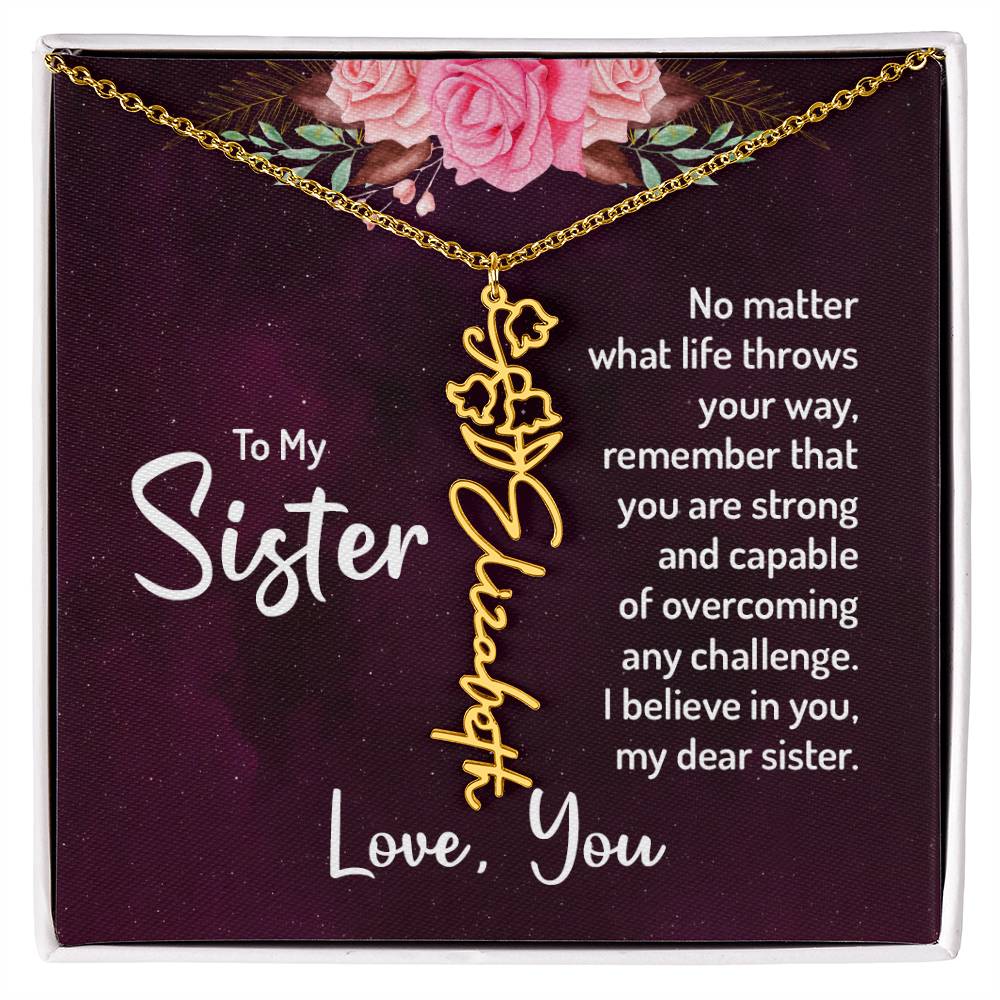 To my sister - no matter what life throws your way