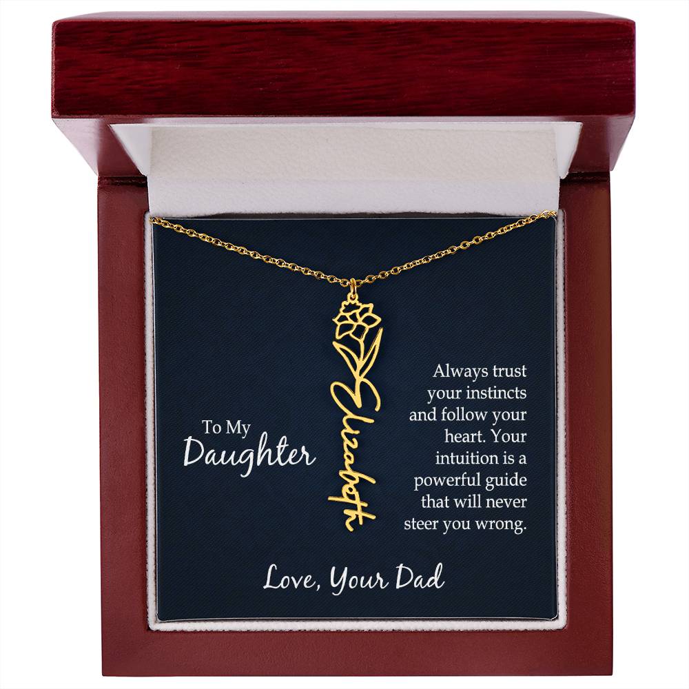 To my Daughter - Always Trust Your Instincts and Follow your Heart