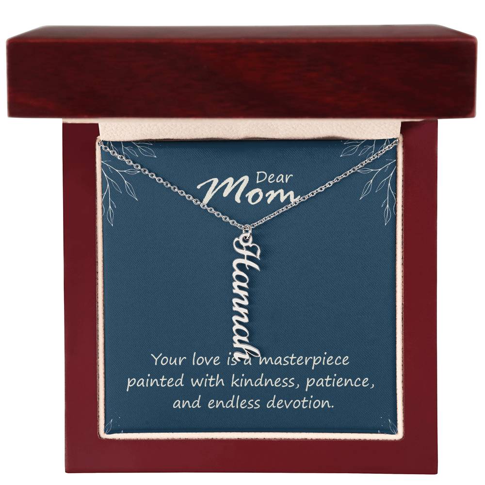 Dear Mom, Your Love is a Masterpiece Multi Vertical Personalized Name Necklace (w/MC) To my Mom