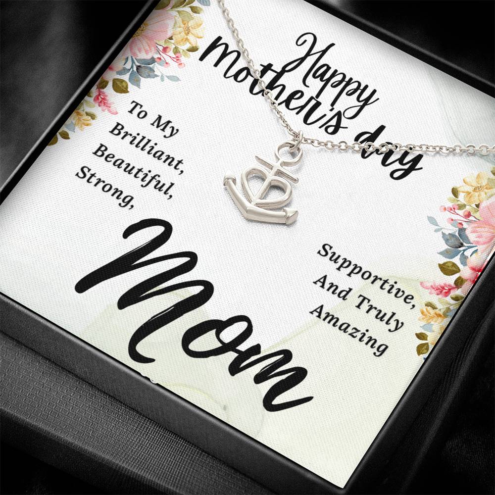 To My Brilliant Mom Happy Mother's Day To My Brilliant Mom Anchor Pendant Necklace
