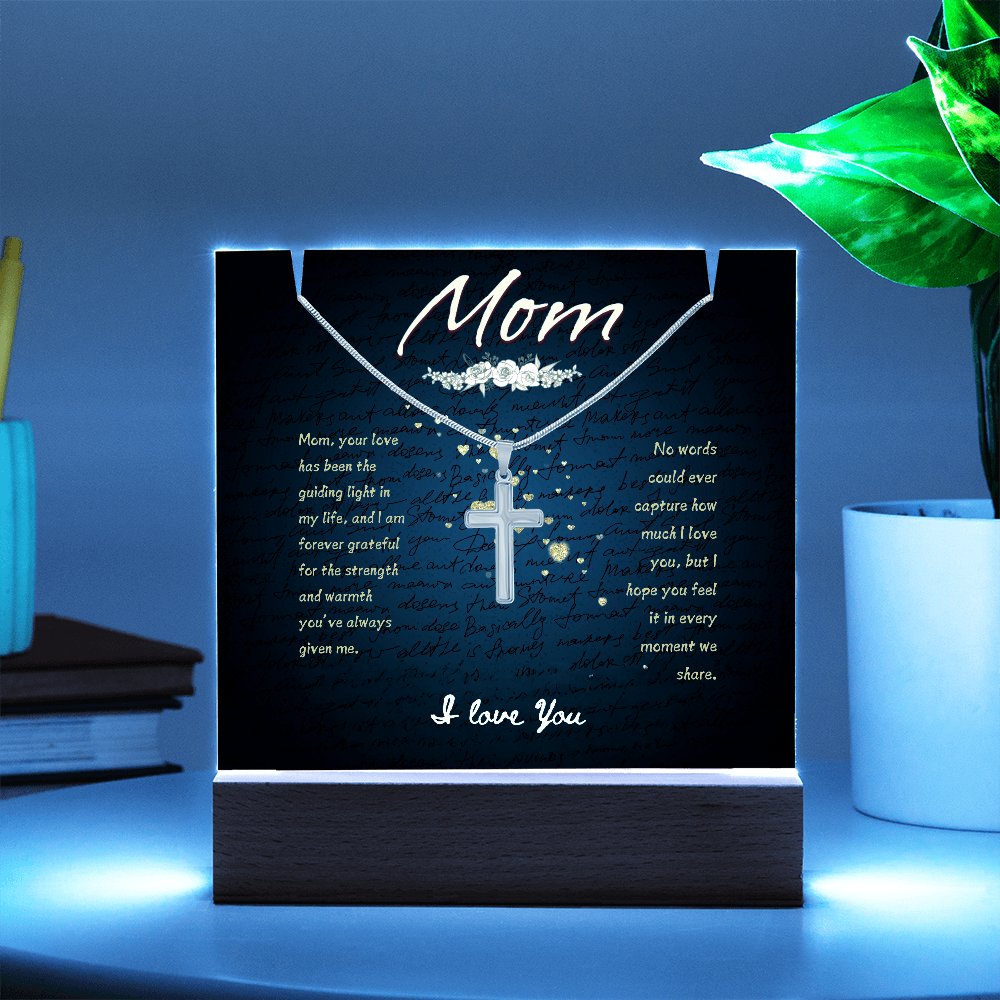 Mom, your love has been the guiding light in my life Keepsake Acrylic & Stainless Steel Cross Necklace