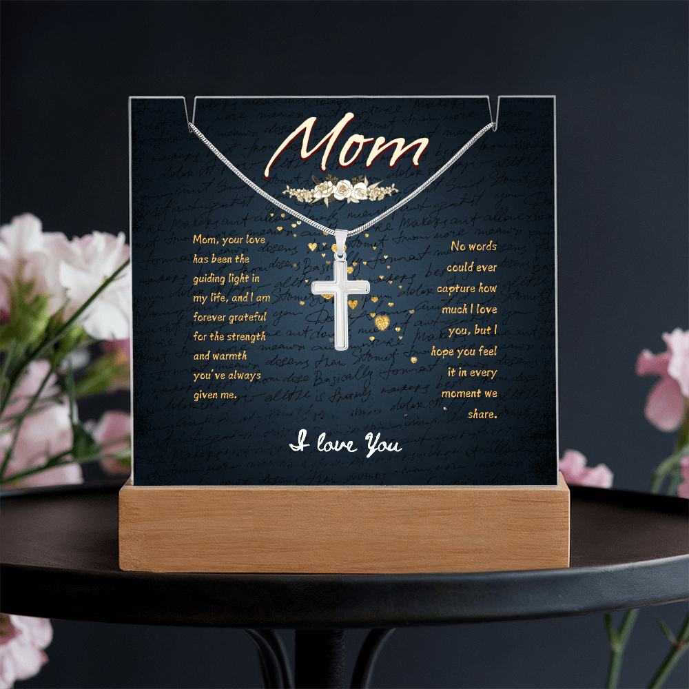 Mom, your love has been the guiding light in my life Keepsake Acrylic & Stainless Steel Cross Necklace