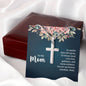 To My Mom No Matter How Old I Grow, I'll Always Need Your Love Artisan Cross Necklace