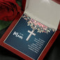 To My Mom No Matter How Old I Grow, I'll Always Need Your Love Artisan Cross Necklace
