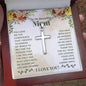 To My Beautiful Mom You Gave Me The Confidence That I Needed Artisan Cross Necklace