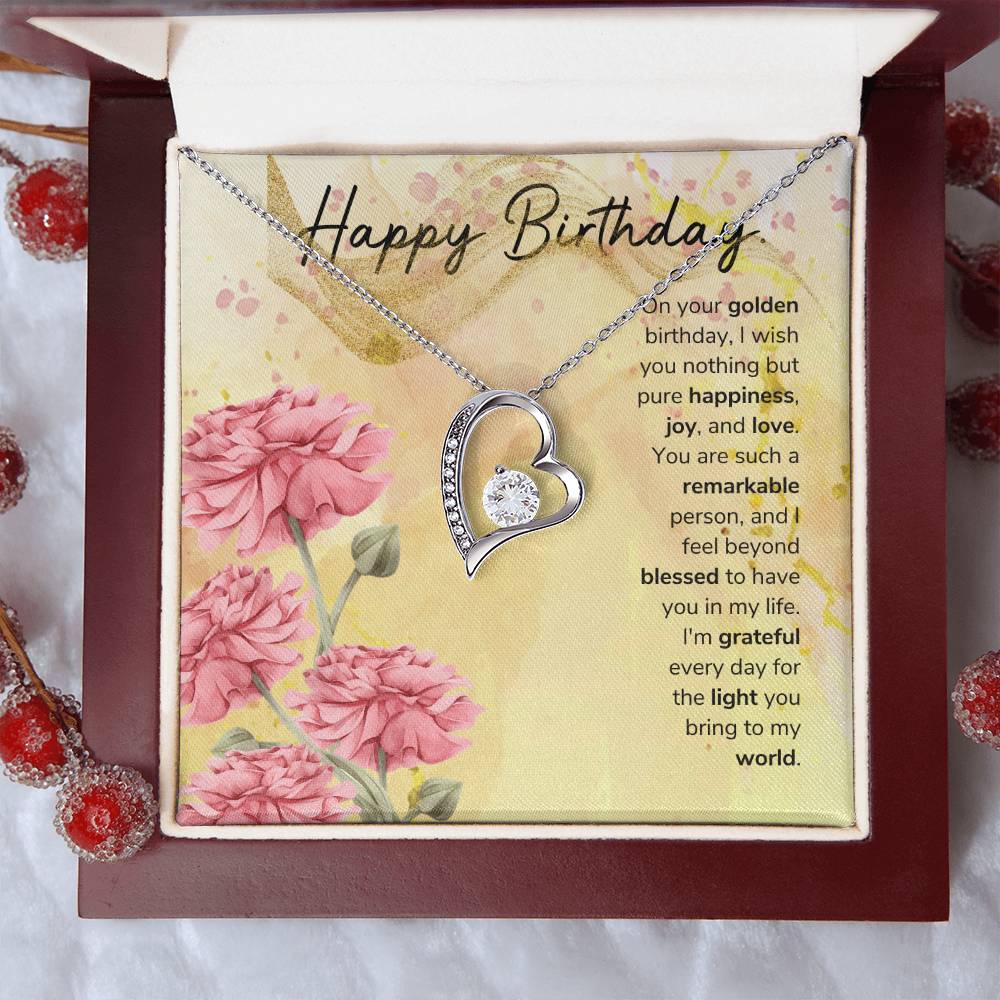 On your golden birthday, I wish you nothing but pure happiness