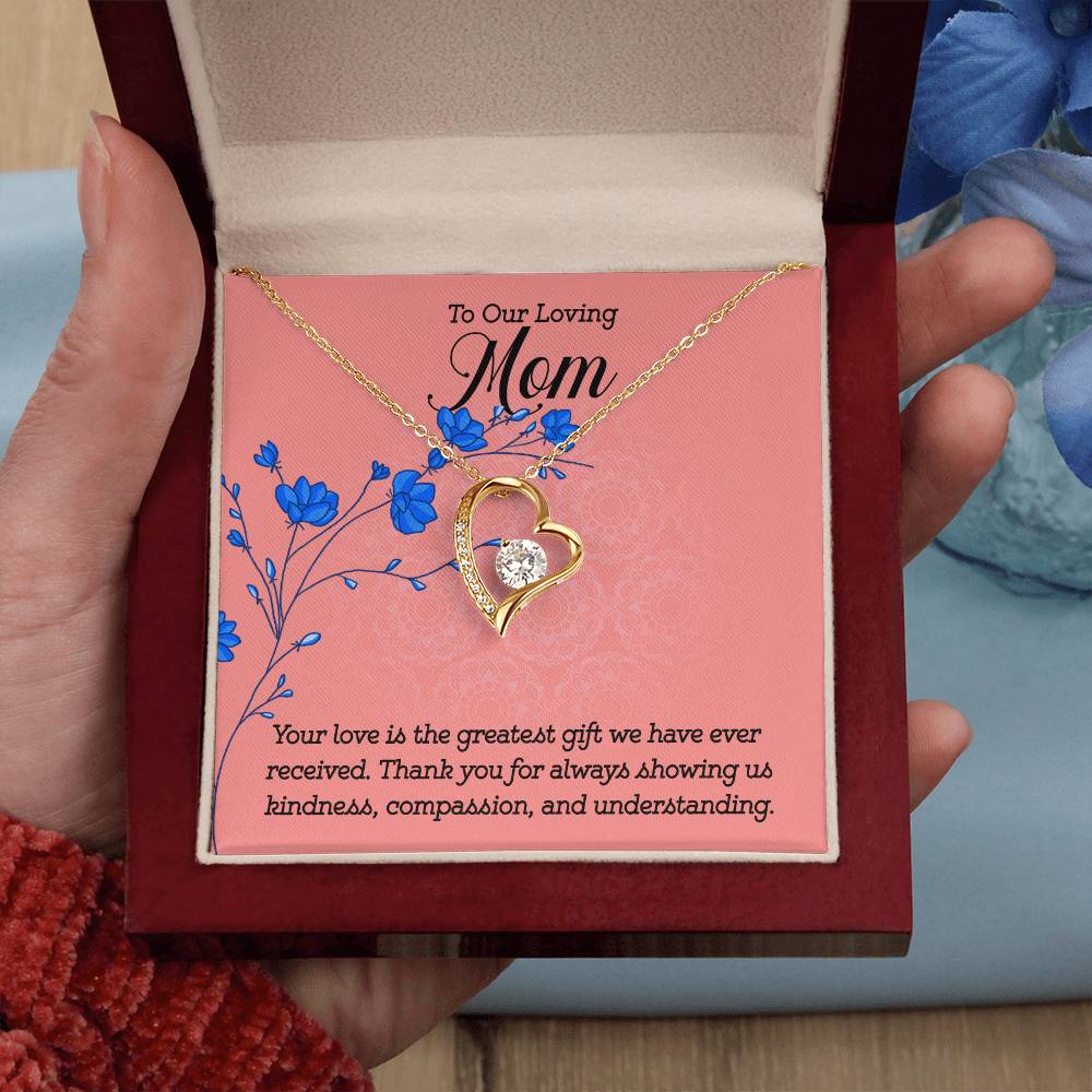 To Our Loving Mom Your Love is The Greatest Gift Forever Love Necklace