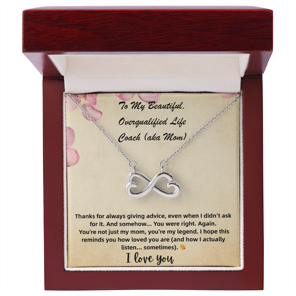 Endless Love Necklace To My Beautiful, Overqualified Life Coach (aka Mom)
