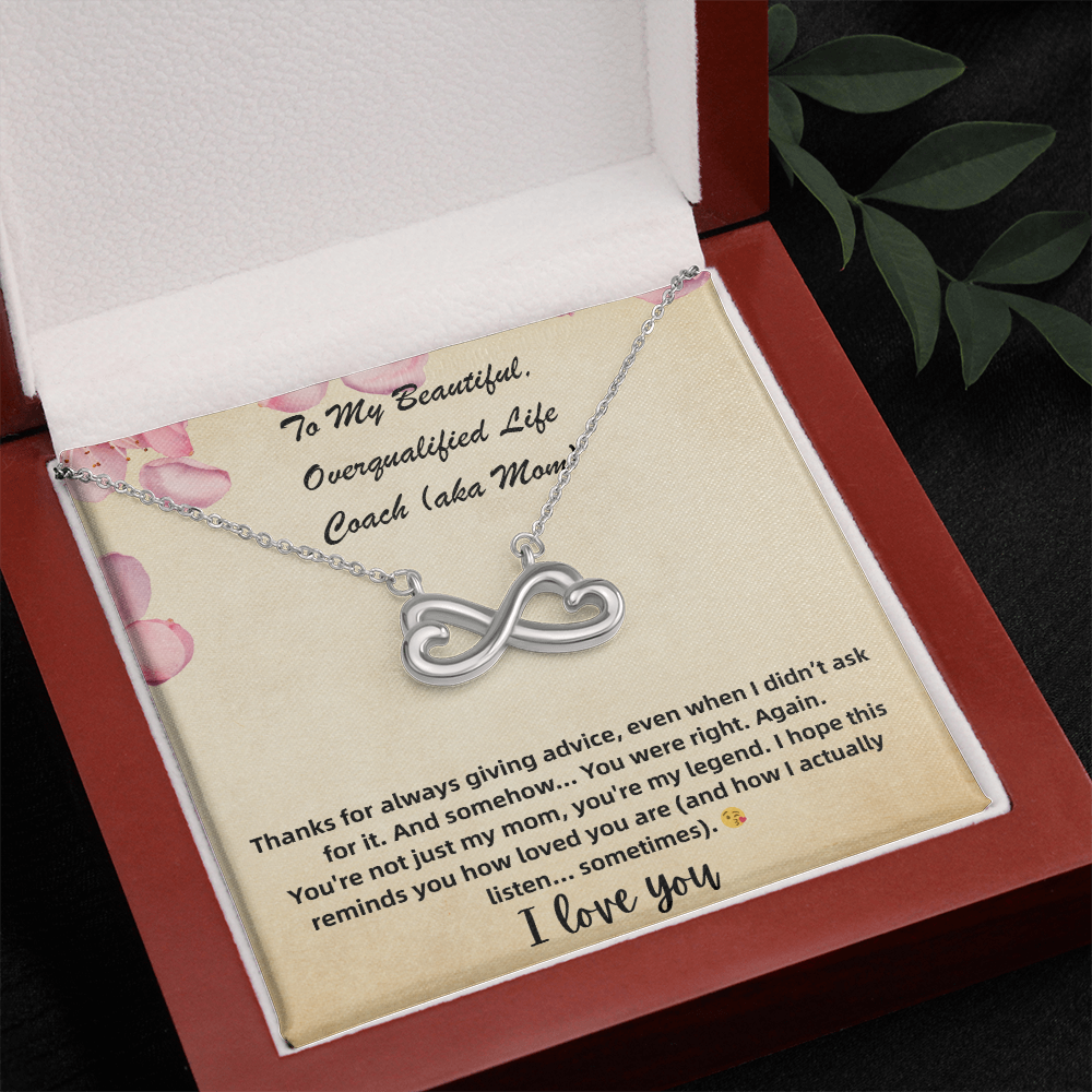 Endless Love Necklace To My Beautiful, Overqualified Life Coach (aka Mom)