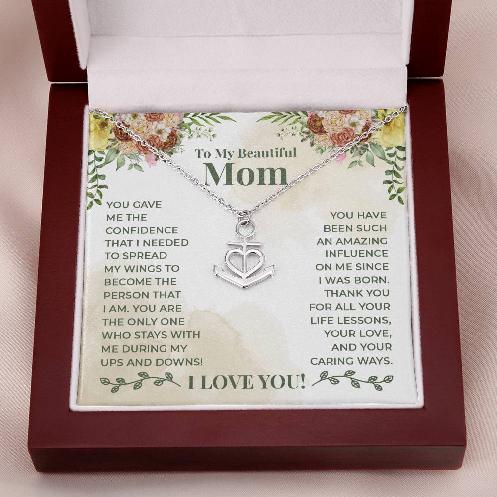 To My Beautiful Mom You Gave Me The Confidence That I Needed Anchor Pendant Necklace