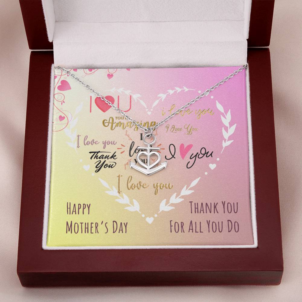 I Love You Happy Mother's Day Mom Thank You For All You Do Anchor Pendant Necklace