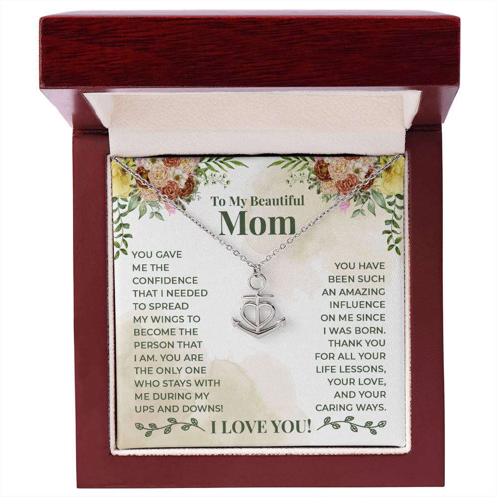 To My Beautiful Mom You Gave Me The Confidence That I Needed Anchor Pendant Necklace