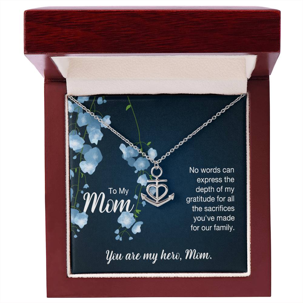 To My Mom No Words Can Express the Depth of My Gratitude Anchor Pendant Necklace