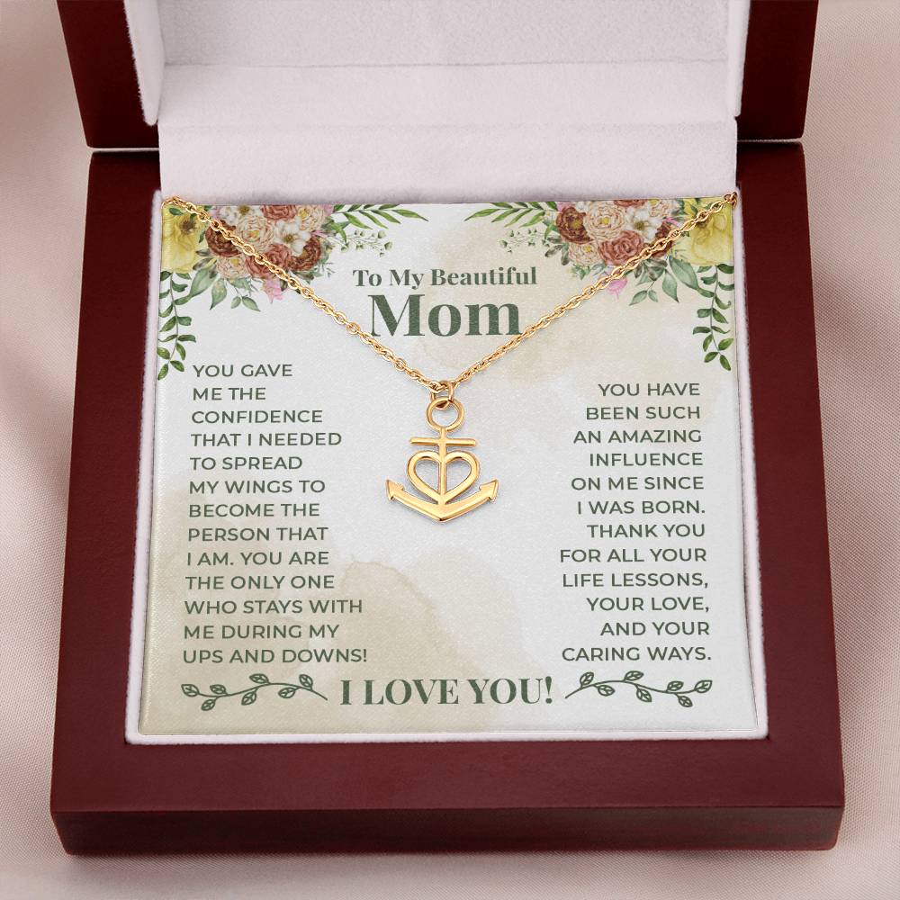 To My Beautiful Mom You Gave Me The Confidence That I Needed Anchor Pendant Necklace