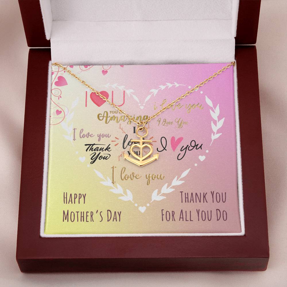 I Love You Happy Mother's Day Mom Thank You For All You Do Anchor Pendant Necklace