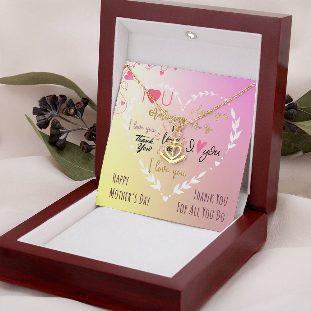 I Love You Happy Mother's Day Mom Thank You For All You Do Anchor Pendant Necklace