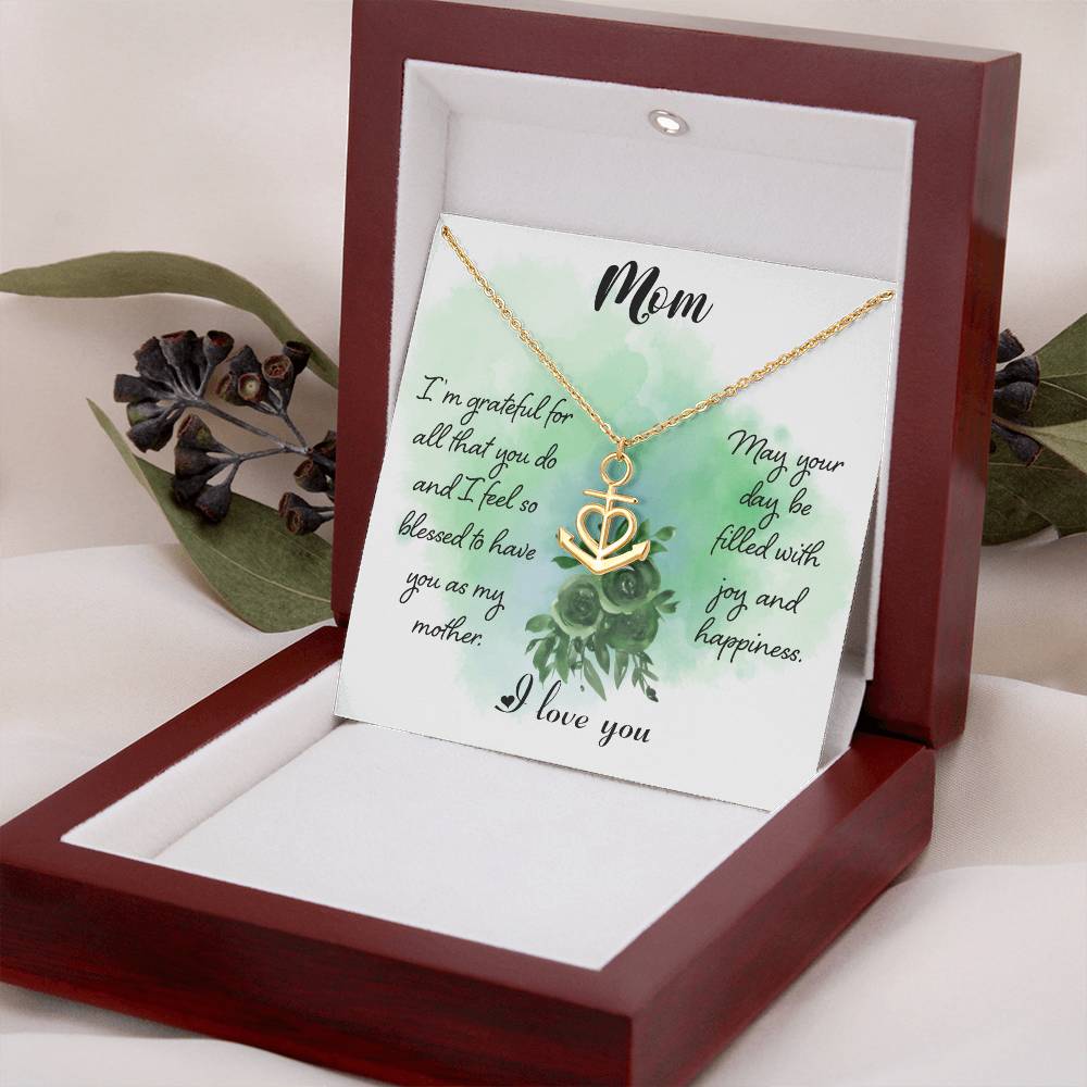 Mom I'm Grateful For All That You Do  Anchor Pendant Necklace