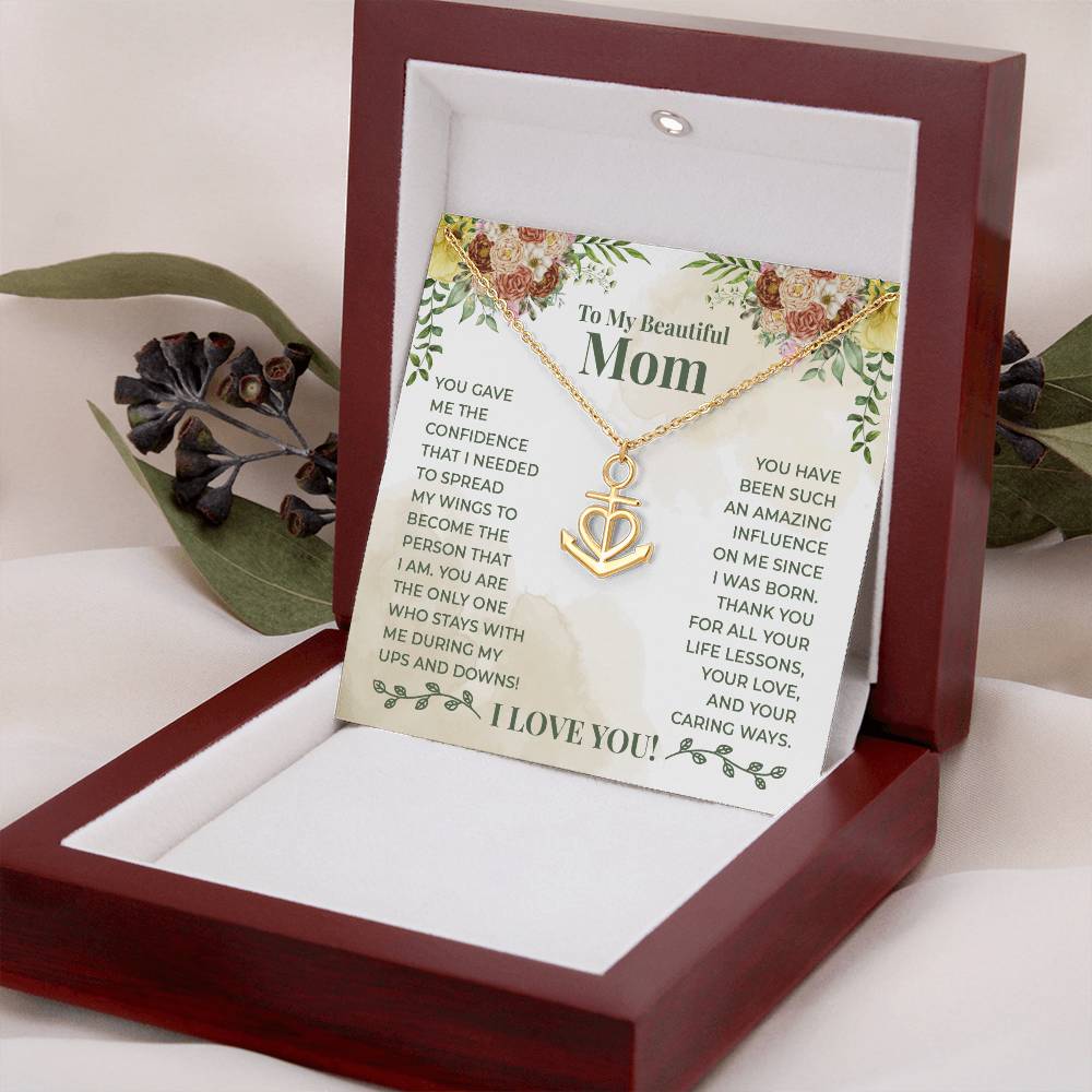To My Beautiful Mom You Gave Me The Confidence That I Needed Anchor Pendant Necklace