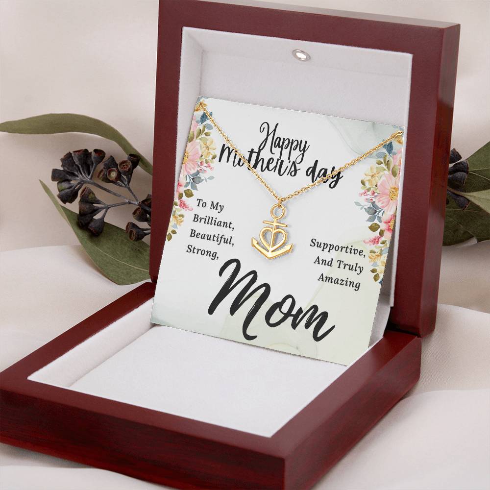 To My Brilliant Mom Happy Mother's Day To My Brilliant Mom Anchor Pendant Necklace
