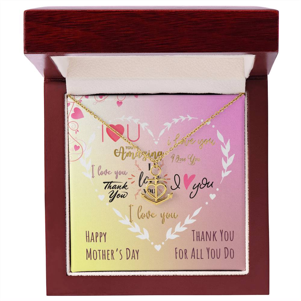 I Love You Happy Mother's Day Mom Thank You For All You Do Anchor Pendant Necklace