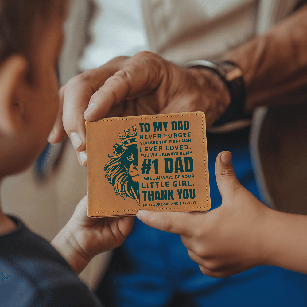 To My Dad, Never Forget That You Are the First Man That I Ever Loved Graphic Leather Wallet Father's Day Gift for Father, Gift for Dad