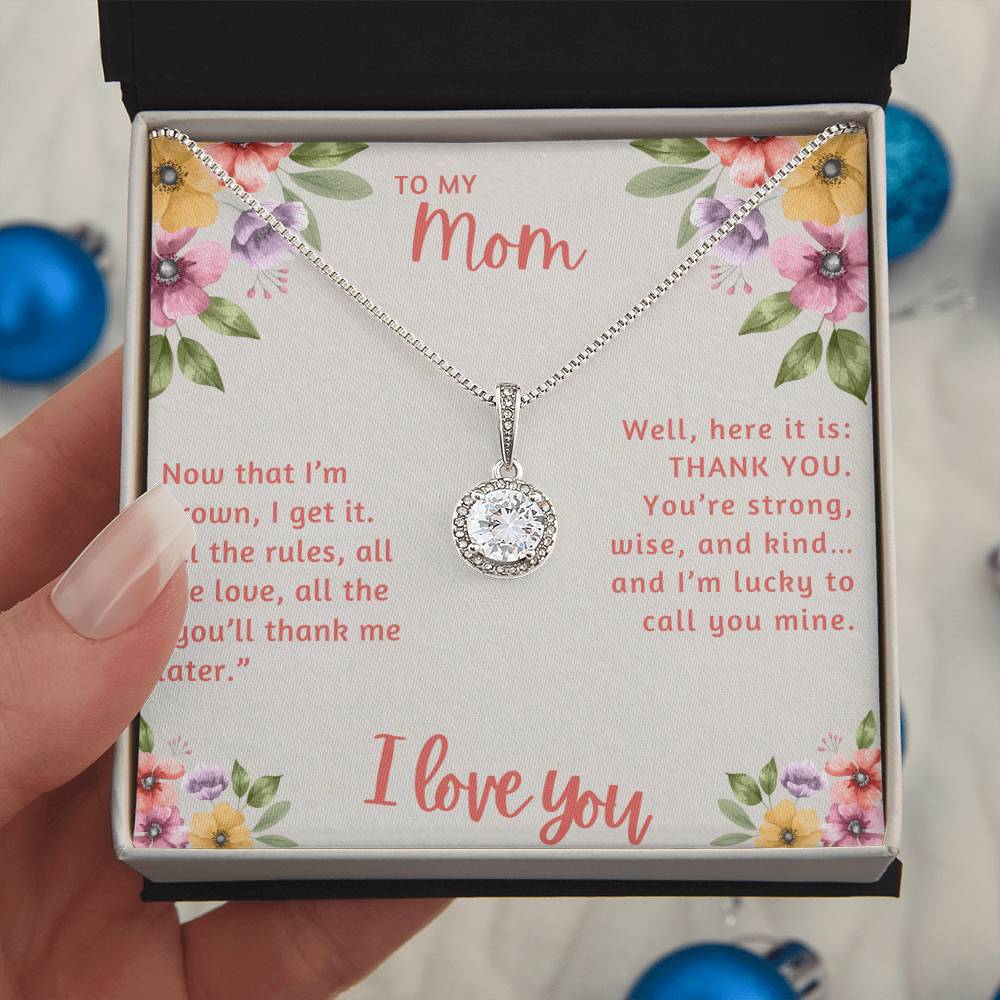 To My Mom Now that I'm Grown I Get it Eternal Hope Necklace