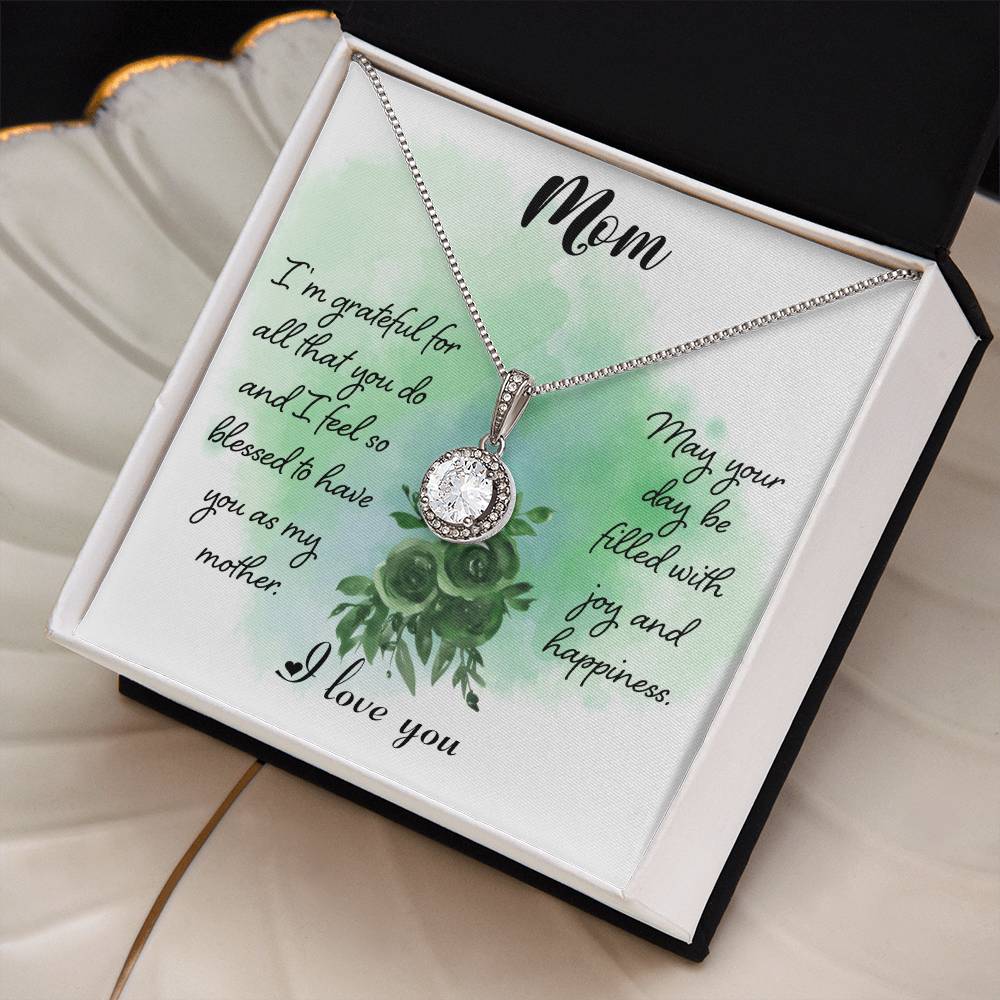 Mom I'm Grateful For All That You Do  Eternal Hope Necklace