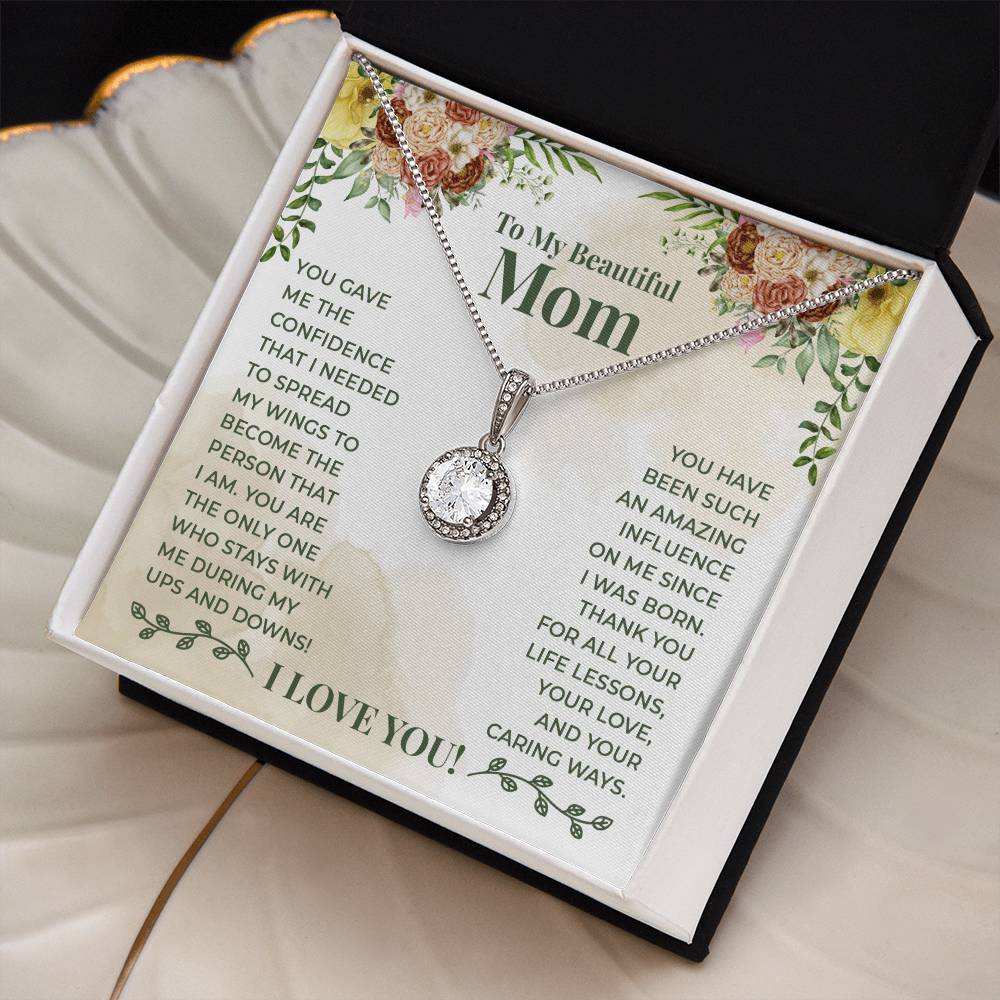 To My Beautiful Mom You Gave Me The Confidence That I Needed Eternal Hope Necklace
