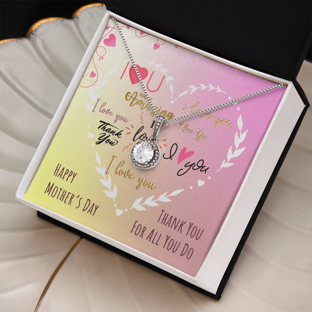 I Love You Happy Mother's Day Mom Thank You For All You Do Eternal Hope Necklace