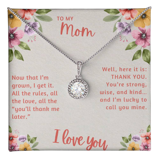 To My Mom Now that I'm Grown I Get it Eternal Hope Necklace