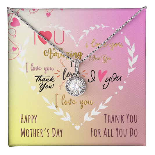 I Love You Happy Mother's Day Mom Thank You For All You Do Eternal Hope Necklace