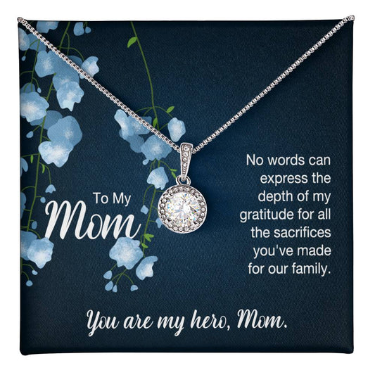 To My Mom No Words Can Express the Depth of My Gratitude Eternal Hope Necklace
