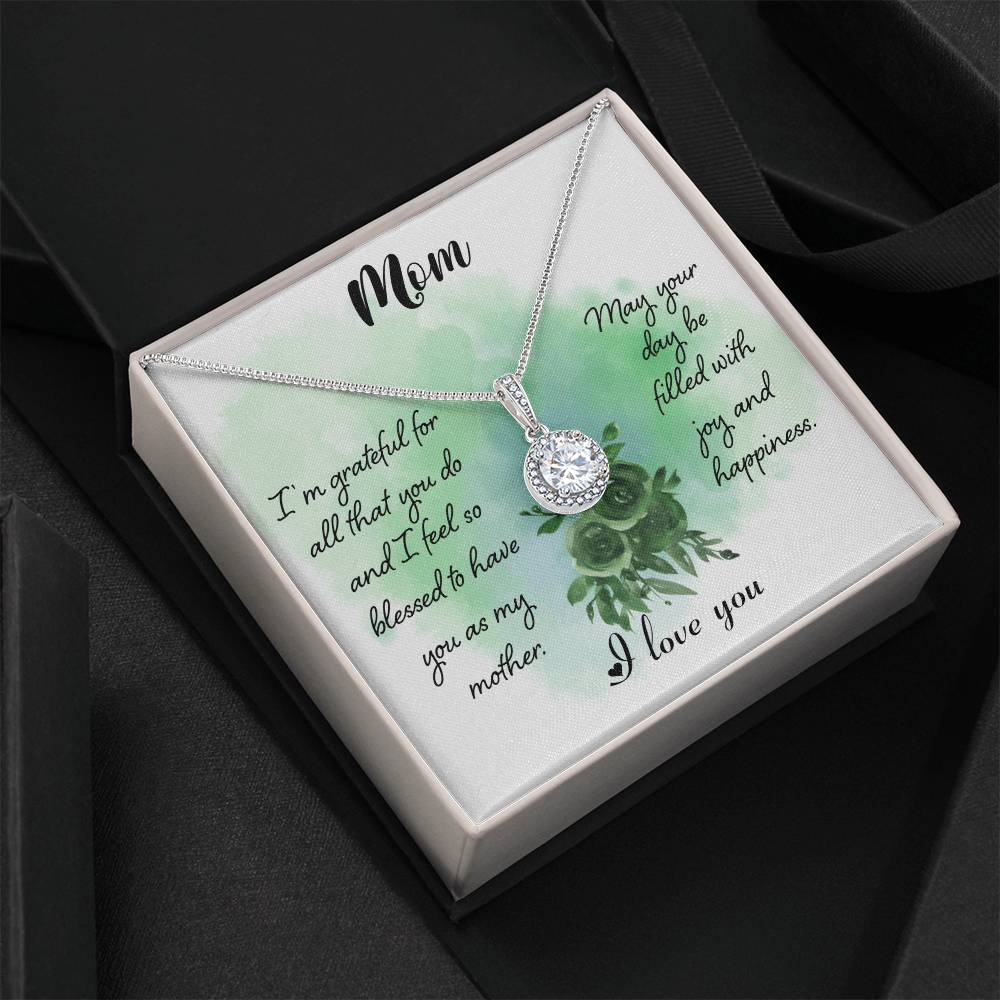 Mom I'm Grateful For All That You Do  Eternal Hope Necklace
