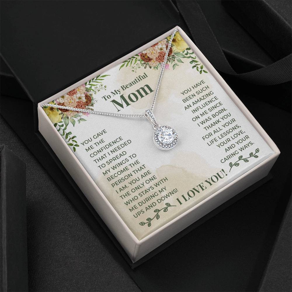 To My Beautiful Mom You Gave Me The Confidence That I Needed Eternal Hope Necklace