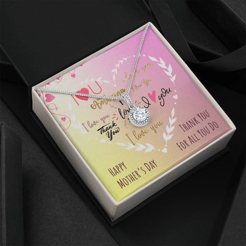 I Love You Happy Mother's Day Mom Thank You For All You Do Eternal Hope Necklace