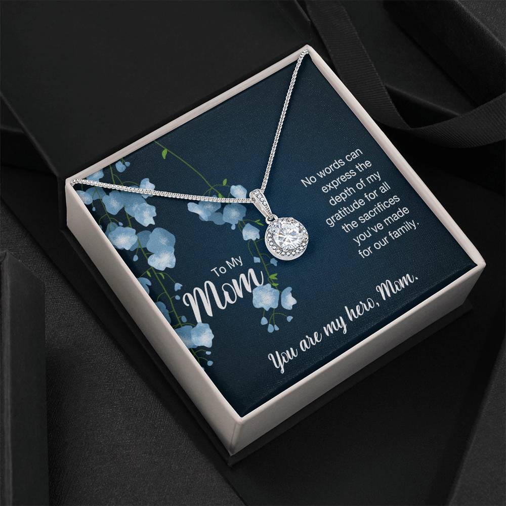 To My Mom No Words Can Express the Depth of My Gratitude Eternal Hope Necklace