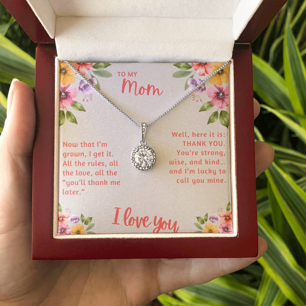 To My Mom Now that I'm Grown I Get it Eternal Hope Necklace