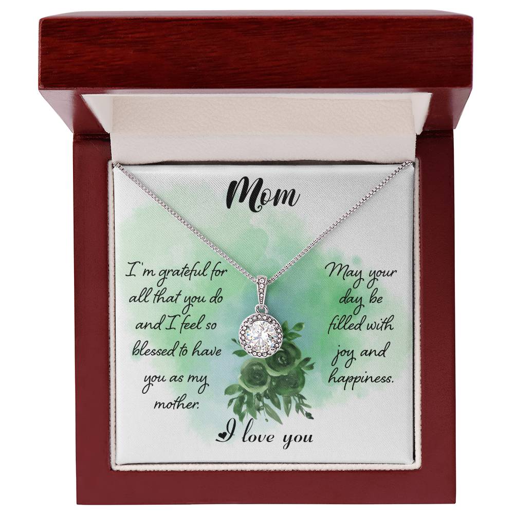 Mom I'm Grateful For All That You Do  Eternal Hope Necklace