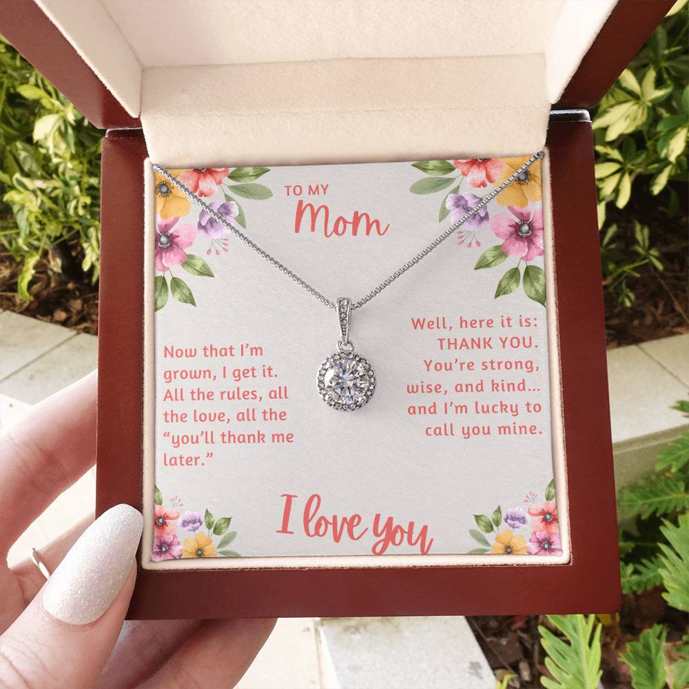 To My Mom Now that I'm Grown I Get it Eternal Hope Necklace