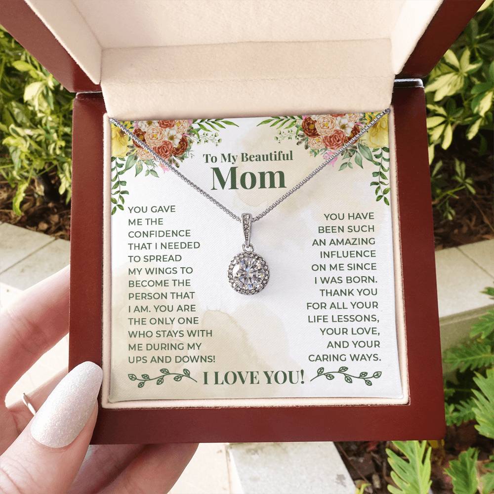 To My Beautiful Mom You Gave Me The Confidence That I Needed Eternal Hope Necklace