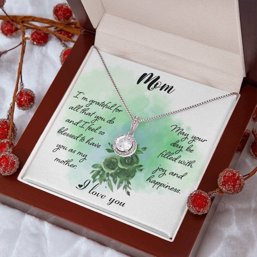 Mom I'm Grateful For All That You Do  Eternal Hope Necklace