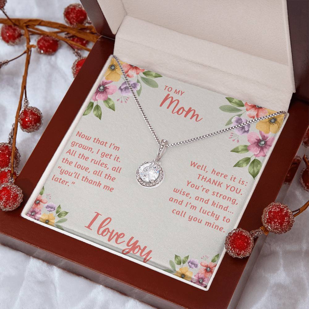 To My Mom Now that I'm Grown I Get it Eternal Hope Necklace