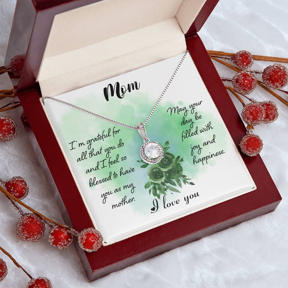 Mom I'm Grateful For All That You Do  Eternal Hope Necklace